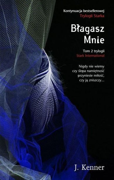 Błagasz Mnie. Tom 2 Trylogii Stark International