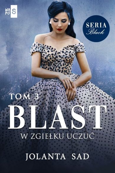 Blast. Tom 3. W zgiełku uczuć