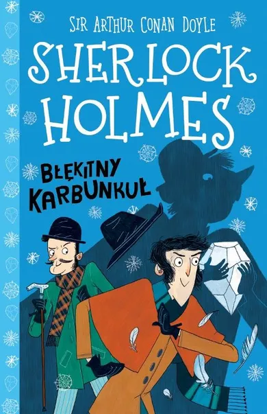 Błękitny karbunkuł. Klasyka dla dzieci. Sherlock Holmes. Tom 3