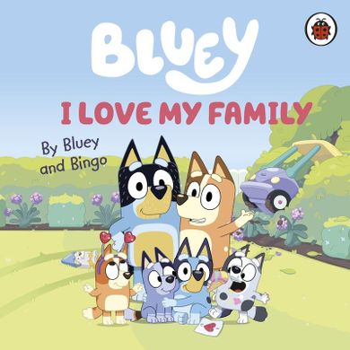 Bluey. I Love My Family (wersja angielska)