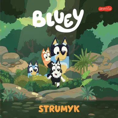 Bluey. Moja czytanka. Strumyk