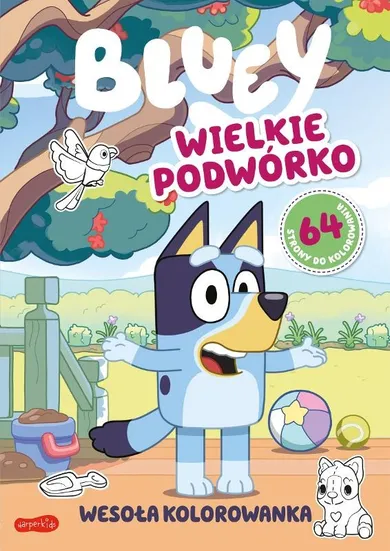 Bluey. Wielkie podwórko. Wesoła kolorowanka