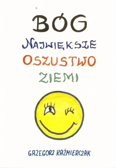 Bóg. Największe oszustwo ziemi