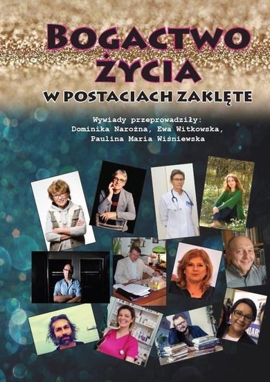 Bogactwo życia w postaciach zaklęte