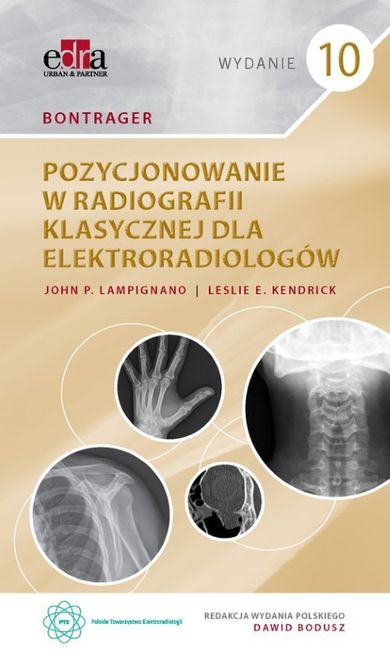 Bontrager. Pozycjonowanie w radiografii klasycznej