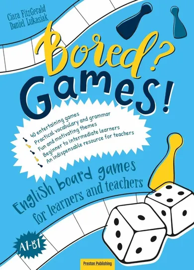 Bored? Games! Part 1. English board games for learners and teachers. Gry do nauki angielskiego. Poziom A1