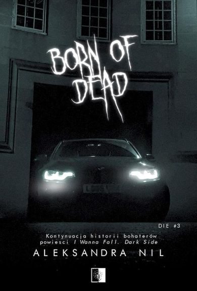 Born of Dead. Die. Tom 3