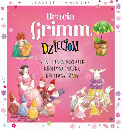 Bracia Grimm dzieciom. Skarbczyk malucha