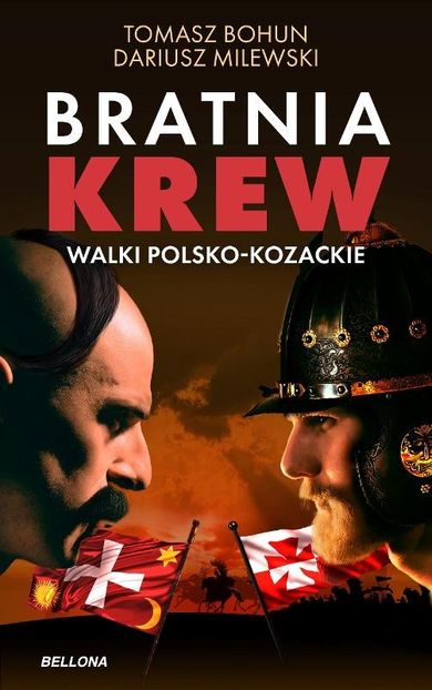 Bratnia krew. Walki polsko-kozackie