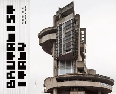 Brutalist Italy. Concrete architecture from the Alps to the Mediterranean Sea (wersja angielska)