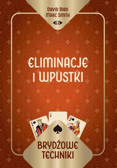 Brydżowe techniki. Eliminacje i wpustki