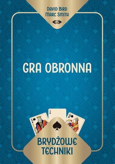 Brydżowe techniki. Gra obronna