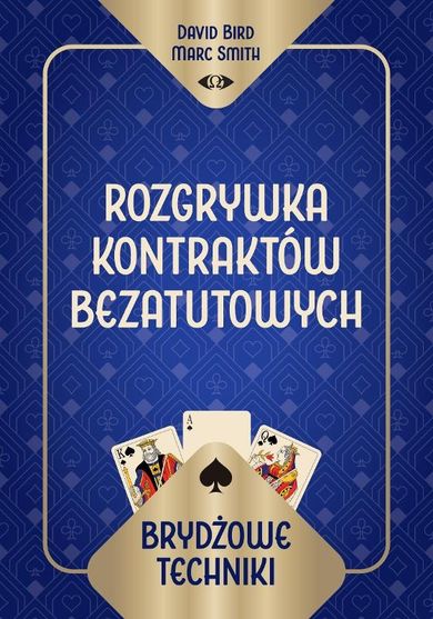 Brydżowe techniki. Rozgrywka kontraktów bezatutowych