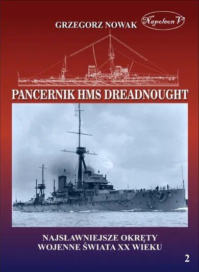 Brytyjski pancernik z 1906 roku HMS Dreadnought