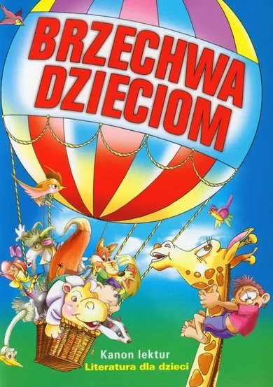 Brzechwa dzieciom. Kanon lektur