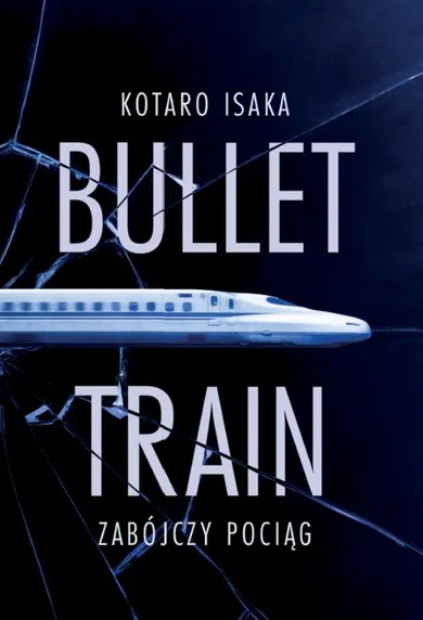 Bullet train. Zabójczy pociąg