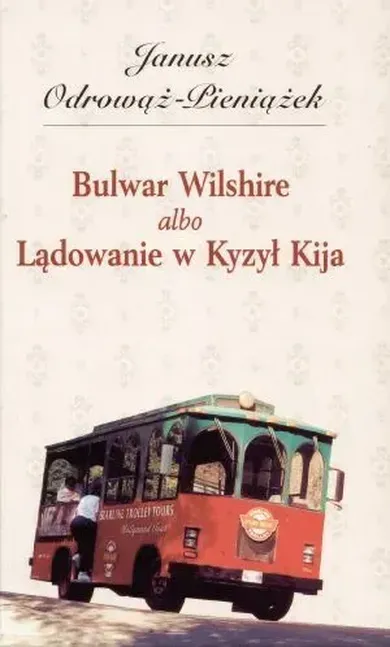 Bulwar Wilshire albo Lądowanie w Kyzył Kija