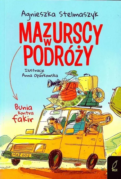 Bunia kontra fakir. Mazurscy w podróży. Tom 1