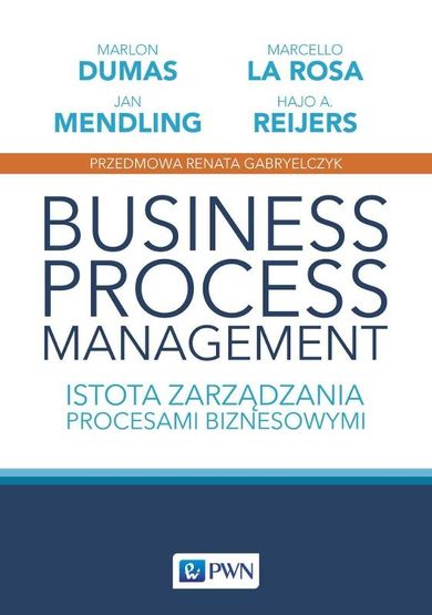 Business Process Management. Istota zarządzania procesami biznesowymi. Studia z zarządzania