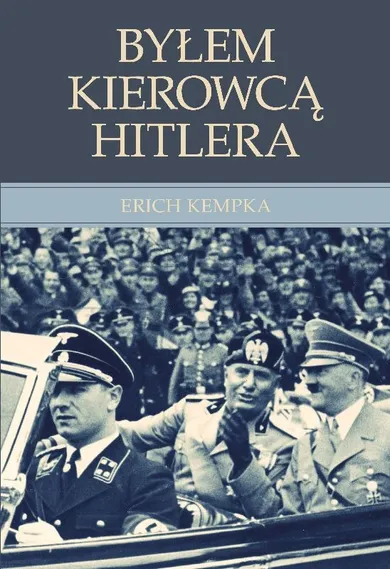 Byłem kierowcą Hitlera