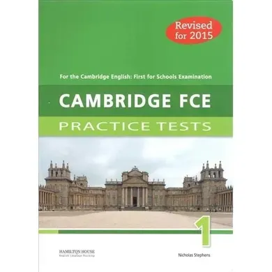 Cambridge First Certificate Practice Tests FCE 1. Student's Book