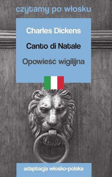 Canto di Natale. Opowieść wigilijna. Czytamy po włosku
