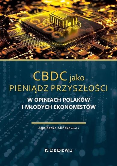 CBDC jako pieniądz przyszłości w opiniach Polaków i młodych ekonomistów