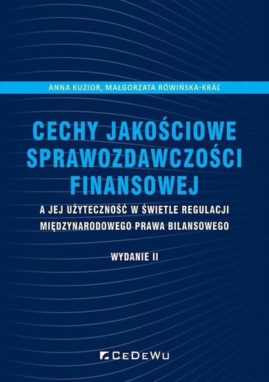 Cechy jakościowe sprawozdawczości finansowej a jej użyteczność w świetle regulacji międzynarodowego prawa bilansowego