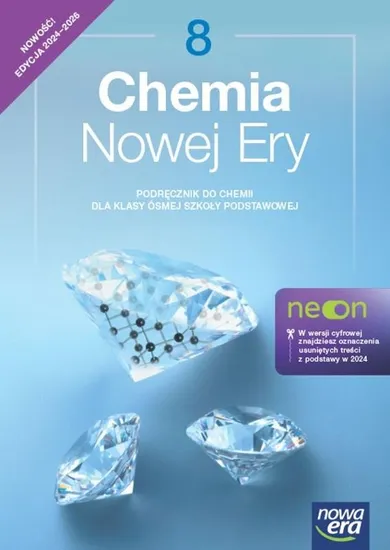 Chemia nowej ery Neon. Podręcznik dla klasy 8 szkoły podstawowej. Edycja 2024-2026