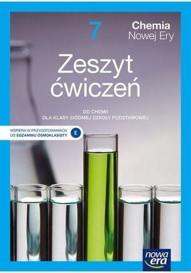 Chemia. Szkoła podstawowa 7. Chemia Nowej Ery. Ćwiczenia. Nowa edycja