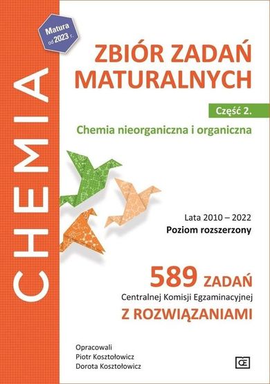 Chemia. Zbiór zadań maturalnych. Poziom rozszerzony. Matura od 2023. Część 2