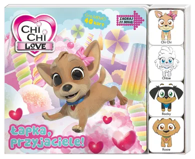 Chi Chi Love. Łapka, przyjaciele! Zagraj ze mną