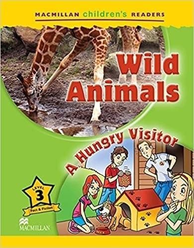 Children's. Wild Animals. A Hungry Visitor. Level 3