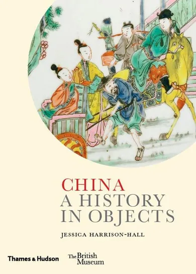 China. A History in Objects