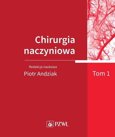 Chirurgia naczyniowa. Tom 1