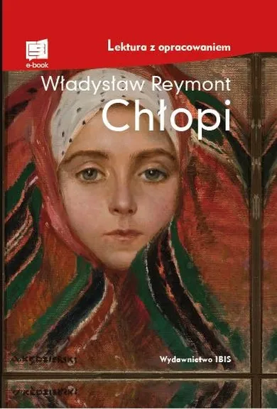 Chłopi. Lektura z opracowaniem