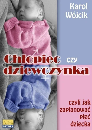 Chłopiec czy dziewczynka czyli jak zaplanować płeć dziecka