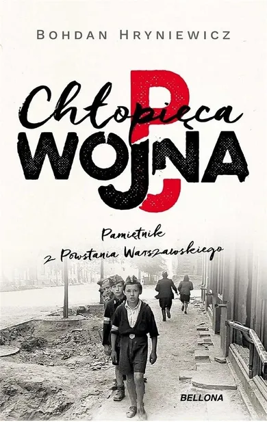 Chłopięca wojna. Pamiętnik z Powstania