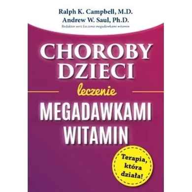 Choroby dzieci. Leczenie megadawkami witamin