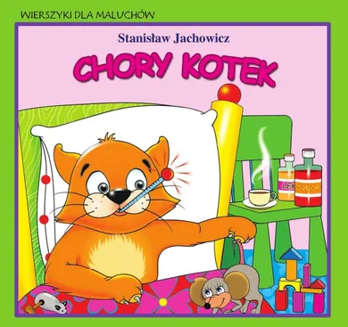 Chory kotek. Wierszyki dla maluchów