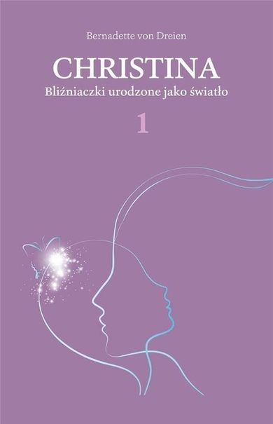 Christina. Tom 1. Bliźniaczki urodzone jako światło