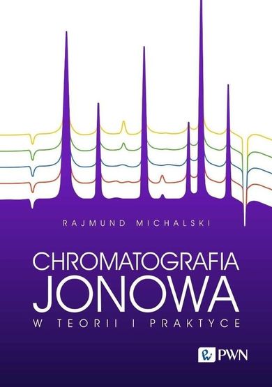 Chromatografia jonowa w teorii i praktyce