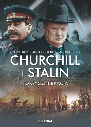 Churchill i Stalin. Toksyczni bracia