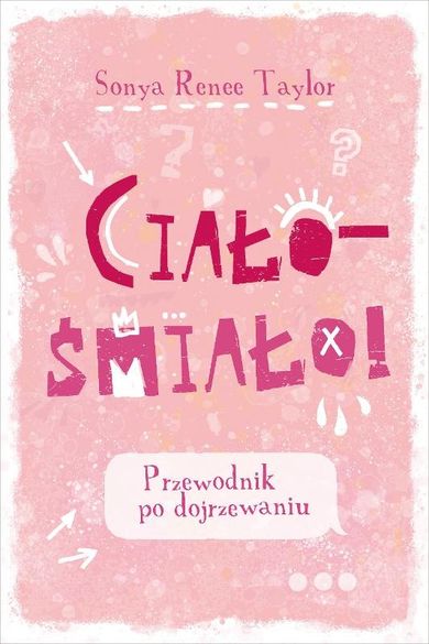 Ciało – śmiało! Przewodnik po dojrzewaniu