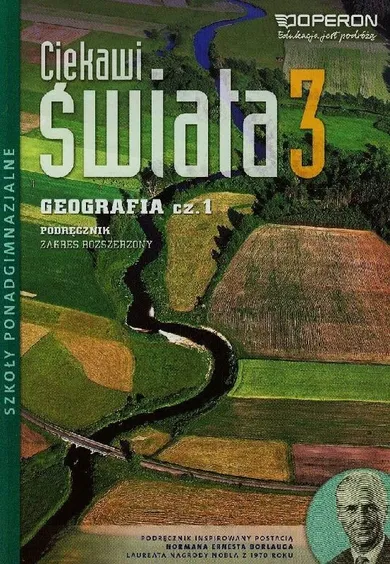 Ciekawi świata 3. Geografia. Podręcznik. Część 1. Zakres rozszerzony