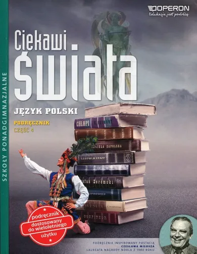 Ciekawi świata Język polski. Podręcznik. Część 4. Zakres podstawowy i rozszerzony