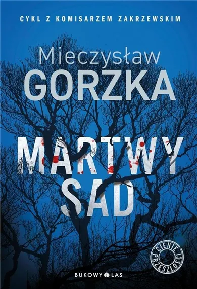 Cienie przeszłości. Tom 1. Martwy sad