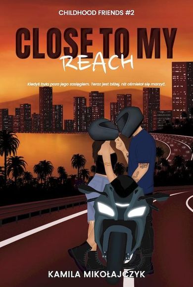 Close to my reach. Childhood friends. Tom 2