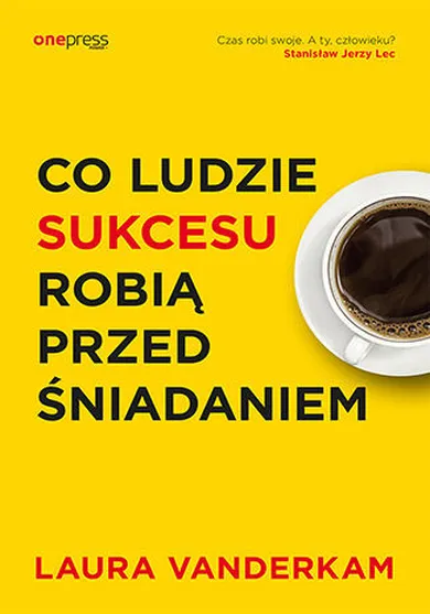 Co ludzie sukcesu robią przed śniadaniem