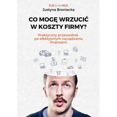 Co mogę wrzucić w koszty firmy? Praktyczny przewodnik po efektywnym zarządzaniu finansami